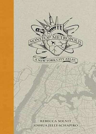 Nonstop Metropolis: A New York City Atlas, Hardcover