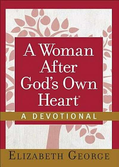 A Woman After God's Own Heart(r)--A Devotional, Hardcover