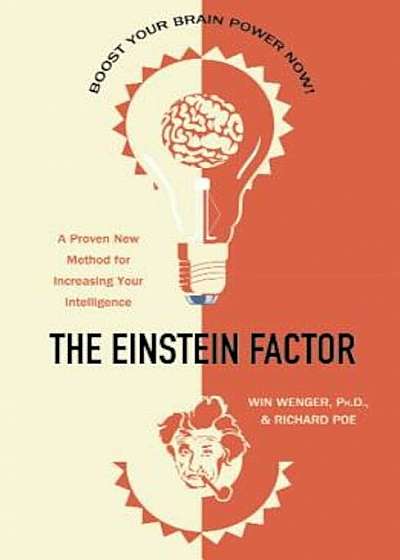 The Einstein Factor: A Proven New Method for Increasing Your Intelligence, Paperback