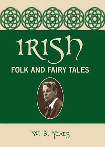 Irish Folk and Fairy Tales, Hardcover