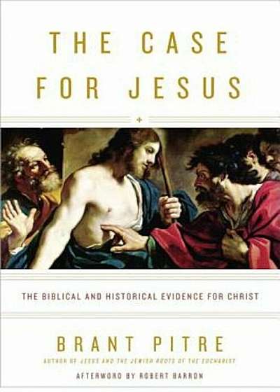 The Case for Jesus: The Biblical and Historical Evidence for Christ, Hardcover