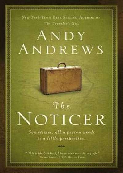 The Noticer: Sometimes, All a Person Needs Is a Little Perspective., Paperback
