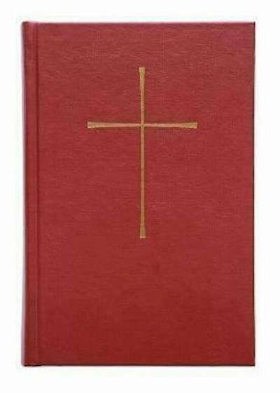 The Book of Common Prayer: And Administration of the Sacraments and Other Rites and Ceremonies of the Church, Hardcover