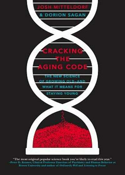 Cracking the Aging Code: The New Science of Growing Old - And What It Means for Staying Young, Paperback