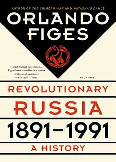 Revolutionary Russia, 1891-1991: A History, Paperback