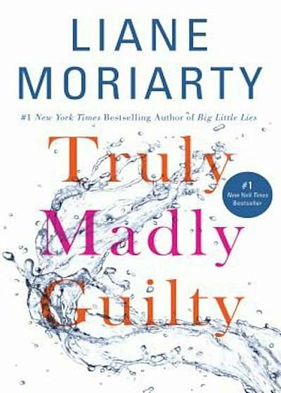 Truly Madly Guilty, Hardcover