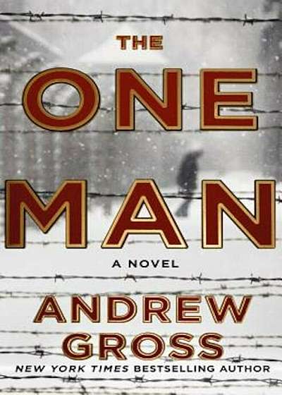 The One Man: The Riveting and Intense Bestselling WWII Thriller, Hardcover