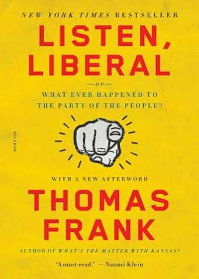 Listen, Liberal: Or, What Ever Happened to the Party of the People', Paperback