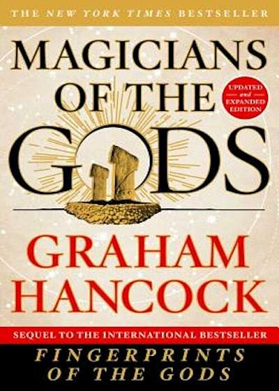 Magicians of the Gods: Updated and Expanded Edition - Sequel to the International Bestseller Fingerprints of the Gods, Paperback