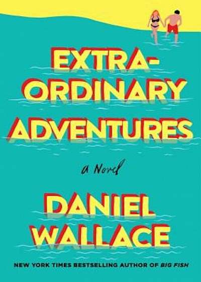Extraordinary Adventures, Hardcover