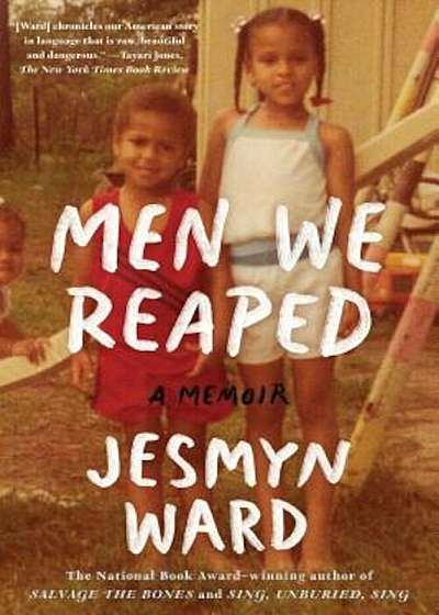 Men We Reaped: A Memoir, Paperback