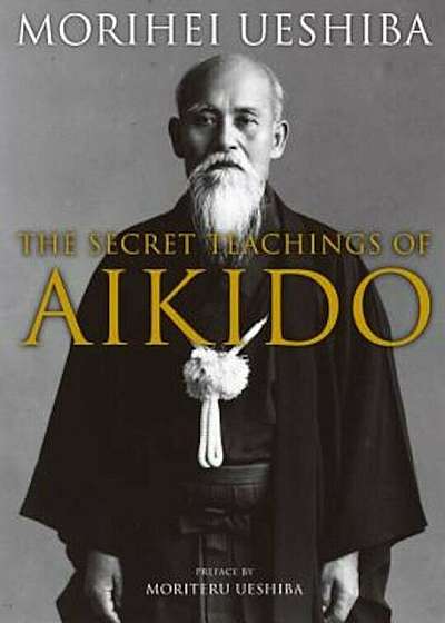 The Secret Teachings of Aikido, Hardcover
