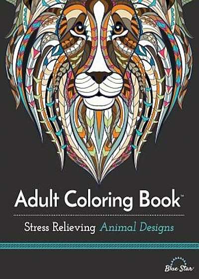 Adult Coloring Book: Stress Relieving Animal Designs, Paperback