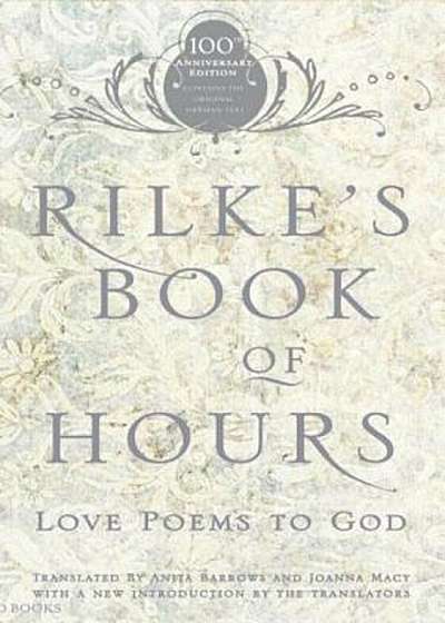 Rilke's Book of Hours: Love Poems to God, Paperback
