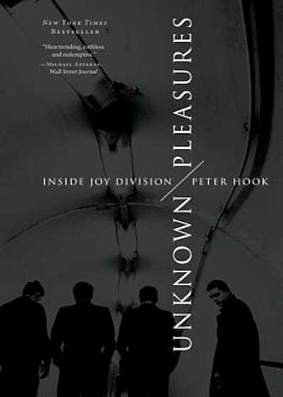 Unknown Pleasures: Inside Joy Division, Paperback