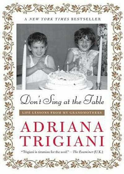 Don't Sing at the Table: Life Lessons from My Grandmothers, Paperback