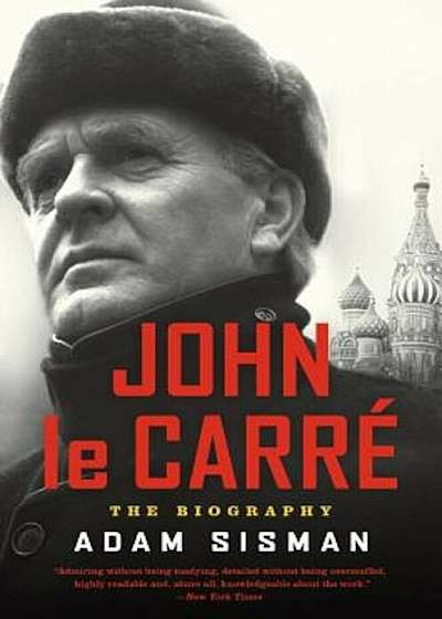 John Le Carre: The Biography, Paperback