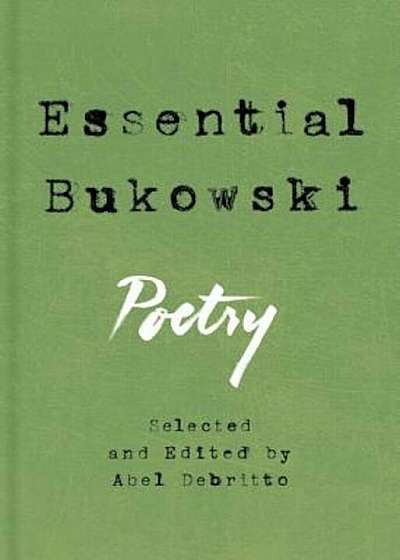 Essential Bukowski: Poetry, Hardcover