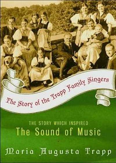The Story of the Trapp Family Singers, Paperback