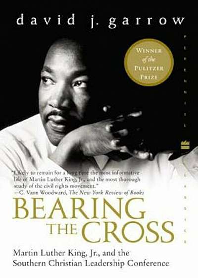 Bearing the Cross: Martin Luther King, Jr., and the Southern Christian Leadership Conference, Paperback