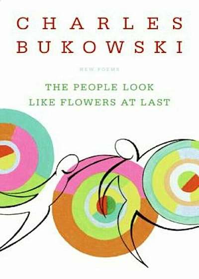 The People Look Like Flowers at Last: New Poems, Paperback