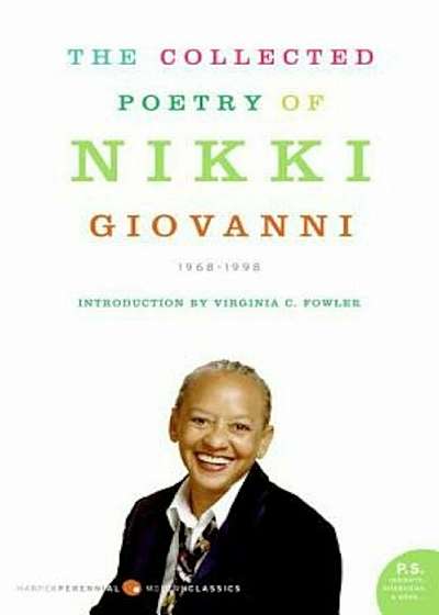 The Collected Poetry of Nikki Giovanni: 1968-1998, Paperback