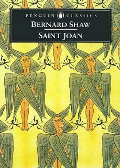 Saint Joan: A Chronicle Play in Six Scenes, Paperback