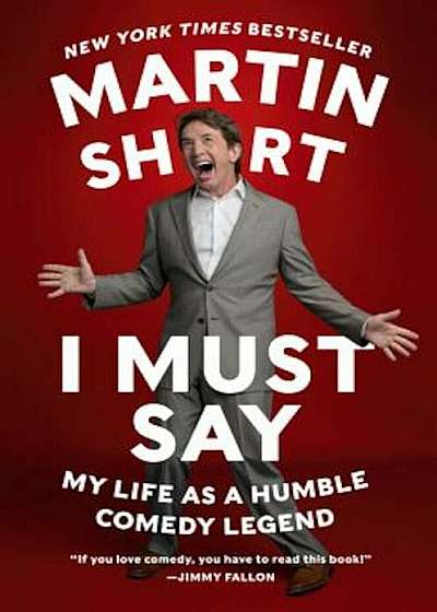 I Must Say: My Life as a Humble Comedy Legend, Paperback