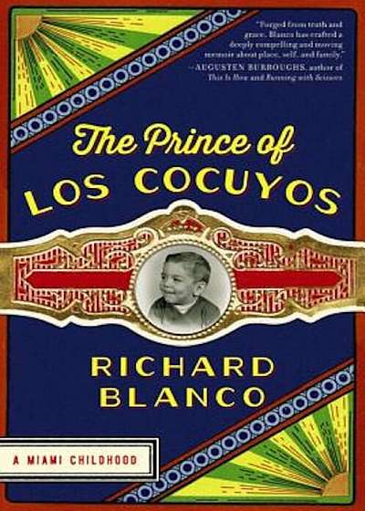 The Prince of Los Cocuyos: A Miami Childhood, Paperback