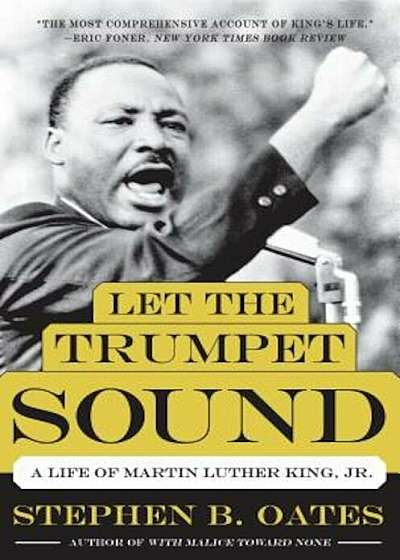 Let the Trumpet Sound: A Life of Martin Luther King, Jr., Paperback