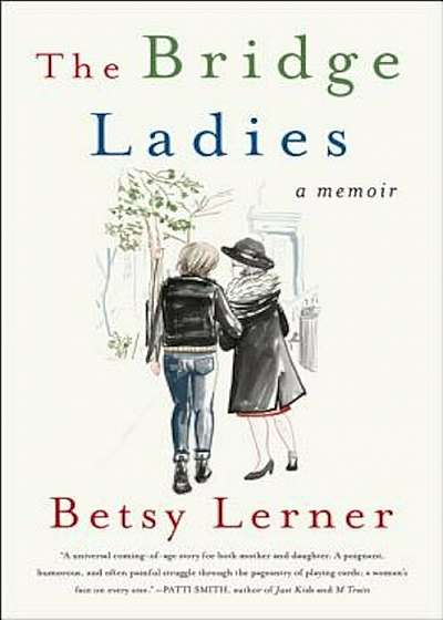 The Bridge Ladies: A Memoir, Paperback