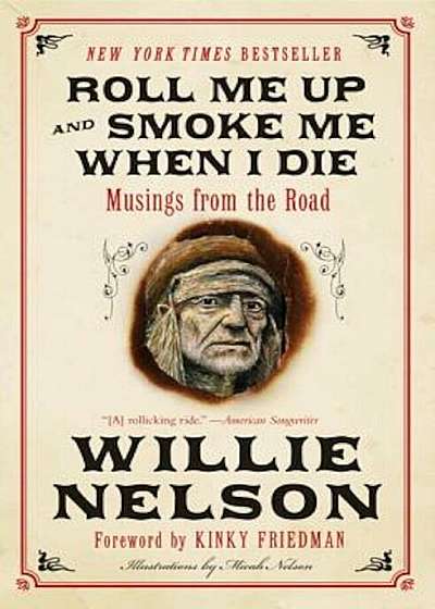 Roll Me Up and Smoke Me When I Die: Musings from the Road, Paperback