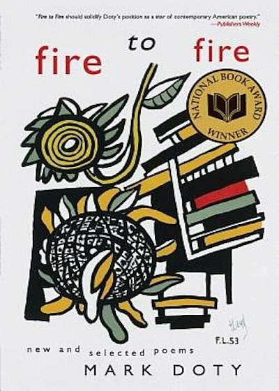 Fire to Fire: New and Selected Poems, Paperback