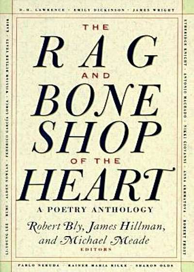 The Rag and Bone Shop of the Heart: Poetry Anthology, a, Paperback