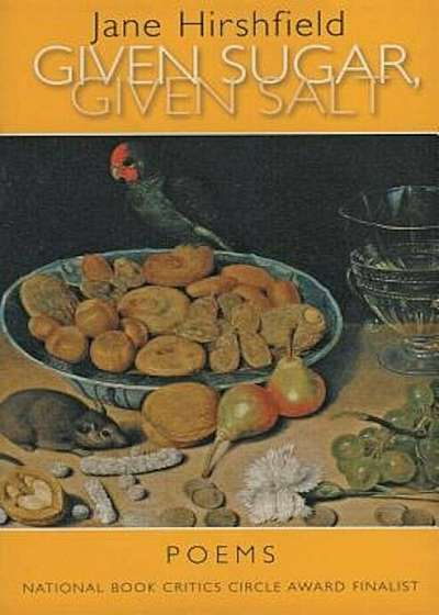 Given Sugar, Given Salt: Poems, Paperback