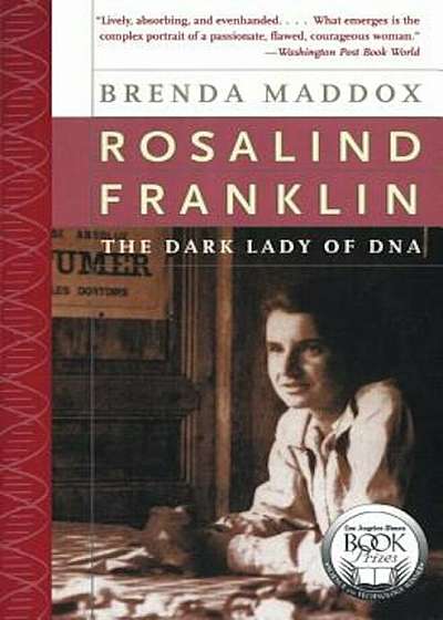 Rosalind Franklin: The Dark Lady of DNA, Paperback