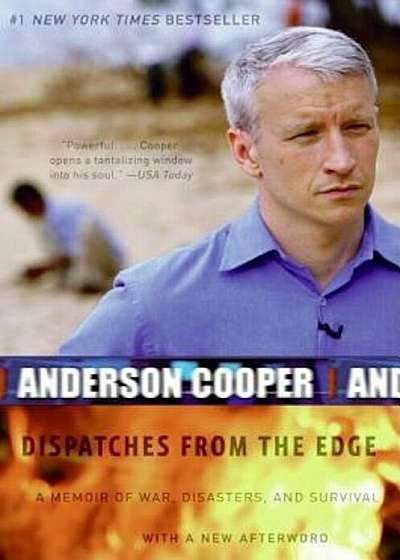 Dispatches from the Edge: A Memoir of War, Disasters, and Survival, Paperback