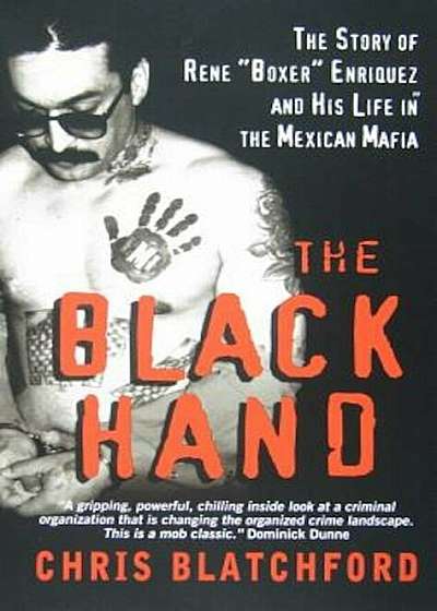 The Black Hand: The Story of Rene 'Boxer' Enriquez and His Life in the Mexican Mafia, Paperback