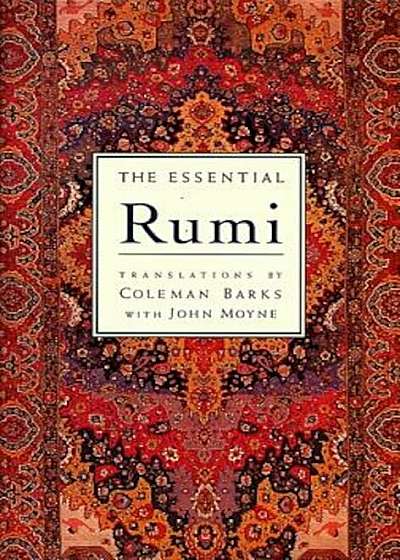 The Essential Rumi - Reissue: New Expanded Edition, Hardcover