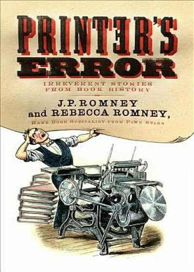 Printer's Error: Irreverent Stories from Book History, Hardcover