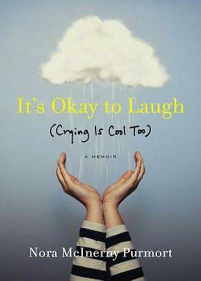 It's Okay to Laugh: (Crying Is Cool Too), Hardcover