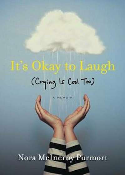 It's Okay to Laugh: (Crying Is Cool Too), Paperback