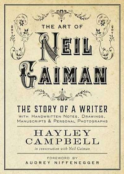 Art of Neil Gaiman: The Story of a Writer with Handwritten Notes, Drawings, Manuscripts, and Personal Photographs, Paperback