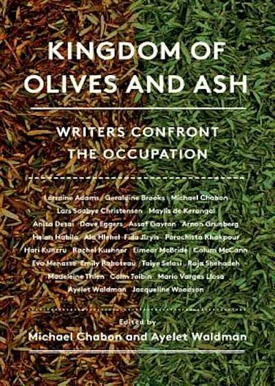 Kingdom of Olives and Ash: Writers Confront the Occupation, Paperback