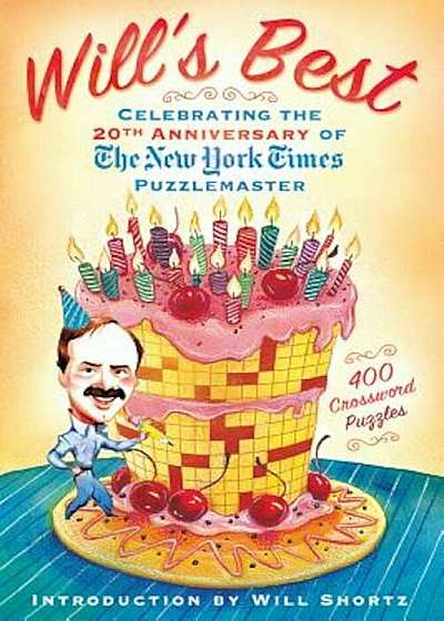 Will's Best: Celebrating the 20th Anniversary of the New York Times Puzzlemaster, Paperback