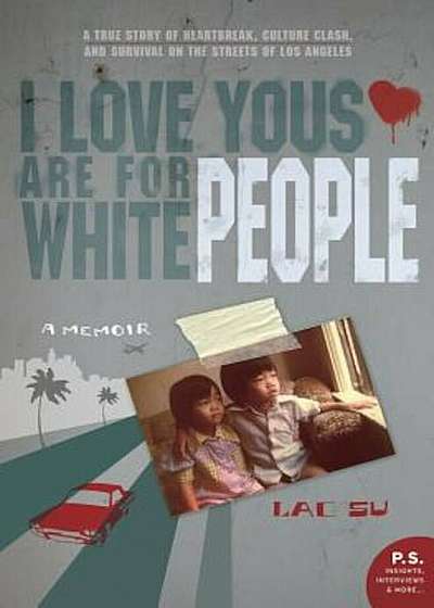 I Love Yous Are for White People: A Memoir, Paperback