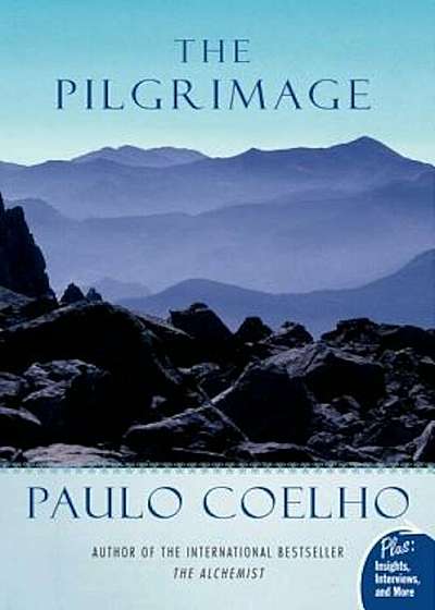 The Pilgrimage: A Contemporary Quest for Ancient Wisdom, Paperback