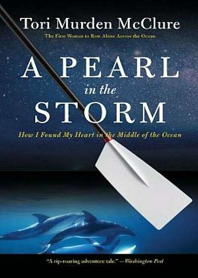A Pearl in the Storm: How I Found My Heart in the Middle of the Ocean, Paperback
