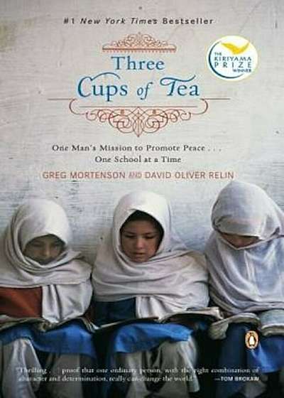 Three Cups of Tea: One Man's Mission to Promote Peace . . . One School at a Time, Paperback