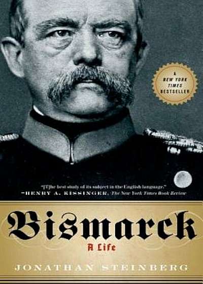 Bismarck: A Life, Paperback